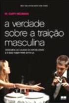 Livro - A verdade sobre a traição masculina Livro - A verdade sobre a traição masculina