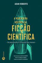 Livro - A Verdadeira História da Ficção Científica Livro - A Verdadeira História da Ficção Científica