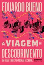 Livro A Viagem do Descobrimento Eduardo Bueno Livro A Viagem do Descobrimento Eduardo Bueno