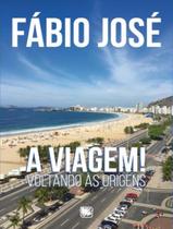 Livro - A Viagem! - Voltando As Origens