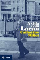 Livro - A vida com Lacan Livro - A vida com Lacan