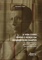 Livro - A Vida como Fardo e Desejo em Humberto de Campos