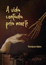 Livro - A Vida Contada pela Morte