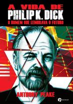 Livro - A Vida de Philip K Dick