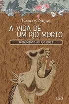 Livro - A vida de um rio morto : Monumento ao Rio Doce Livro - A vida de um rio morto : Monumento ao Rio Doce