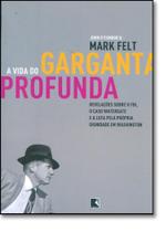 Livro A Vida do Garganta Profunda - John OConnor e Mark Felt Record