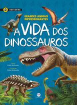 Livro - A vida dos dinossauros