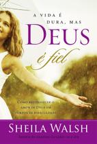 Livro - A vida é dura, mas Deus é fiel