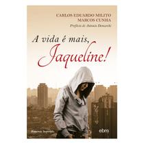 Livro - A vida é mais, Jaqueline!