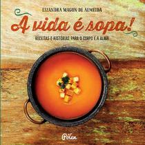 Livro - A vida é sopa! Livro - A vida é sopa!