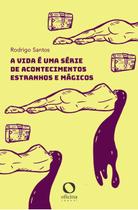 Livro - A vida é uma série de acontecimentos estranhos e mágicos Livro - A vida é uma série de acontecimentos estranhos e mágicos