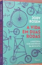Livro A vida em Duas Rodas Jody Rosen Edição econômica