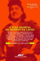 Livro - A vida imortal de Henrietta Lacks Livro - A vida imortal de Henrietta Lacks