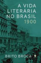 Livro - A vida literária no Brasil — 1900