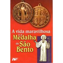 Livro A Vida Maravilhosa e a Medalha de São Bento - Artpress