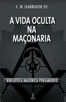 Livro - A Vida Oculta na Maçonaria Livro - A Vida Oculta na Maçonaria