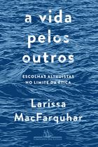 Livro - A vida pelos outros