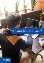 Livro - A vida por um ideal