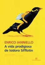 Livro - A vida prodigiosa de Isidoro Sifflotin