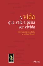 Livro - A vida que vale a pena ser vivida Livro - A vida que vale a pena ser vivida