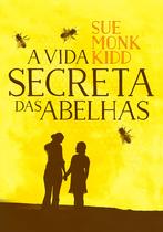 Livro - A vida secreta das abelhas Livro - A vida secreta das abelhas