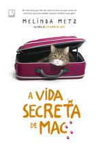 Livro A Vida Secreta de Mac Melinda Metz