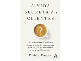 Livro A Vida Secreta dos Clientes David S. Duncan