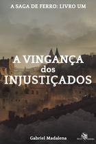 Livro - A Vingança dos Injustiçados Livro - A Vingança dos Injustiçados