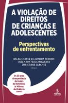 Livro - A violação de direitos de crianças e adolescentes