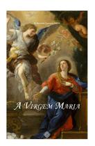 Livro - A Virgem Maria Livro - A Virgem Maria