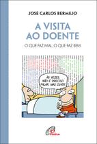 Livro - A visita ao doente Livro - A visita ao doente