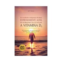Livro A Vitamina D3 - Jeff T. Bowles Editora Laszlo Livro A Vitamina D3 - Jeff T. Bowles Editora Laszlo