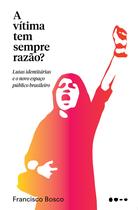 Livro - A vítima tem sempre razão? Livro - A vítima tem sempre razão?