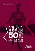 Livro - A vitória pessoal em 50 maratonas em um ano