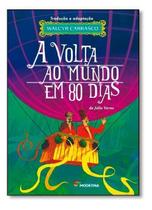 Livro A Volta ao Mundo em 80 Dias Walcyr Carrasco - Júlio Verne e Marisa Lajolo