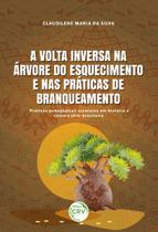 Livro - A volta inversa na árvore do esquecimento e nas práticas de branqueamento