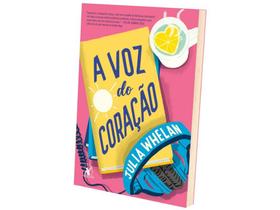 Livro A Voz do Coração Julia Whelan Livro A Voz do Coração Julia Whelan