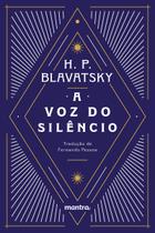 Livro - A Voz do Silêncio: e outros fragmentos escolhidos do Livro dos Preceitos Áureos