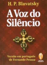 Livro A Voz do Silêncio - H. P. Blavatsky - Tradução Fernando Pessoa - Ed. Teosófica - De Bolso