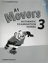 Livro - A1 Movers 3 Answer Booklet Authentic Examination Papers Answer Booklet Livro - A1 Movers 3 Answer Booklet Authentic Examination Papers Answer Booklet