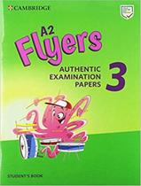 Livro - A2 Flyers 3 Sb Authentic Examination Papers