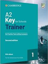 Livro - A2 Key For Schools Trainer 1 For The Revised Exam From 2020Six Practice Tests Without Answers With Audio Download With Ebook - 2Nd Ed - CAMBRIDGE UNIVERSITY