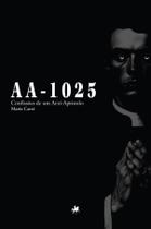 Livro - AA-1025: Confissões de um Anti-Apóstolo
