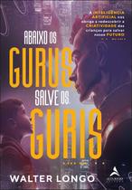 Livro - Abaixo os gurus, salves os guris