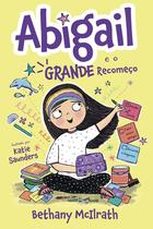 Livro - Abigail e o grande recomeço — Ficção infantojuvenil, com ilustrações internas