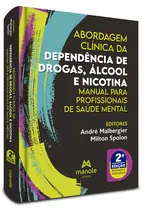 Livro - Abordagem clínica da dependência de drogas, álcool e nicotina