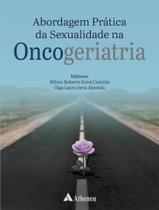 Livro - Abordagem Pratica Da Sexualidade Na Oncogeriatria Livro - Abordagem Pratica Da Sexualidade Na Oncogeriatria