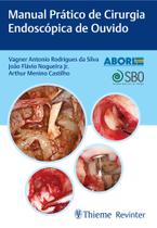 Livro - ABORL Manual Prático de Cirurgia Endoscópica de Ouvido