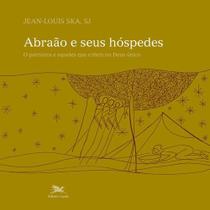 Livro - Abraão e seus hóspedes - O patriarca e aqueles que creem no Deus único Livro - Abraão e seus hóspedes - O patriarca e aqueles que creem no Deus único