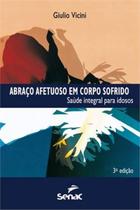 Livro - Abraço afetuoso em corpo sofrido